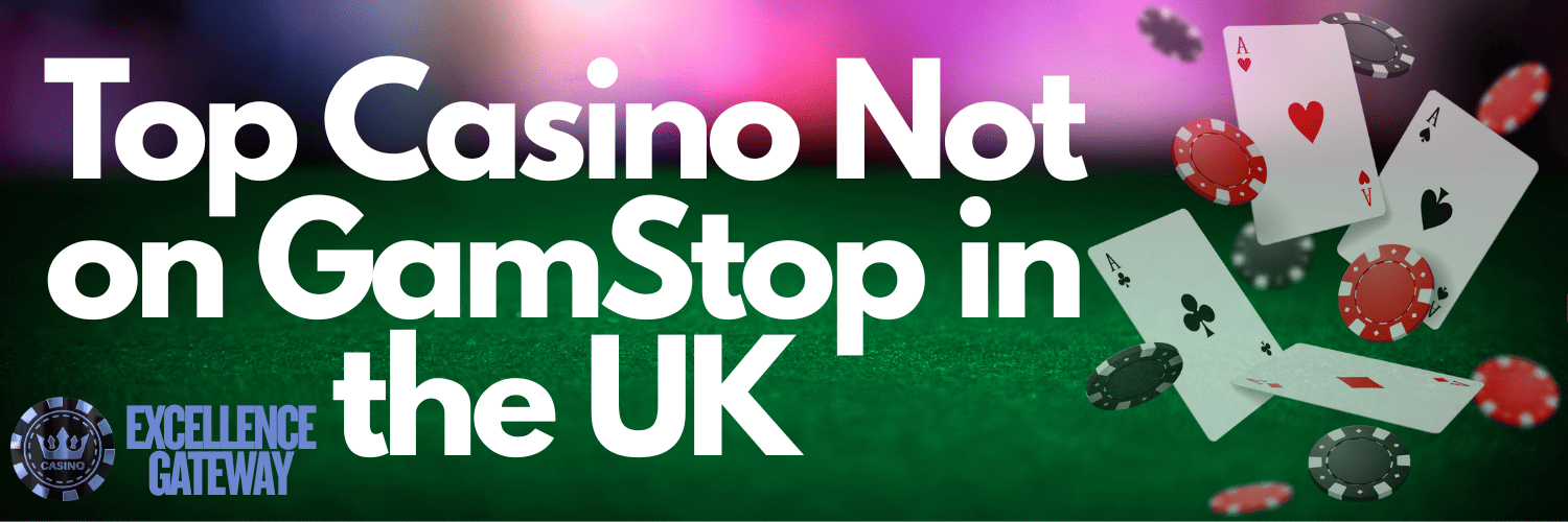 Exploring Casinos Not on Gamstop UK An Insightful Guide Exploring Casinos Not on Gamstop UK An Insightful Guide